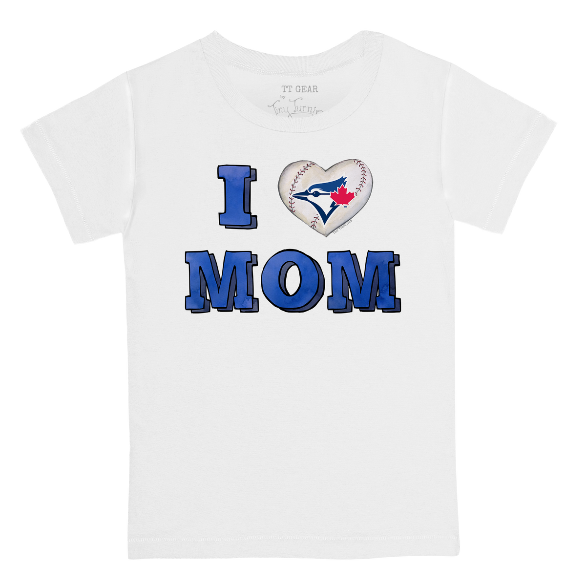 Toronto Blue Jays I Love Mom Tee Shirt