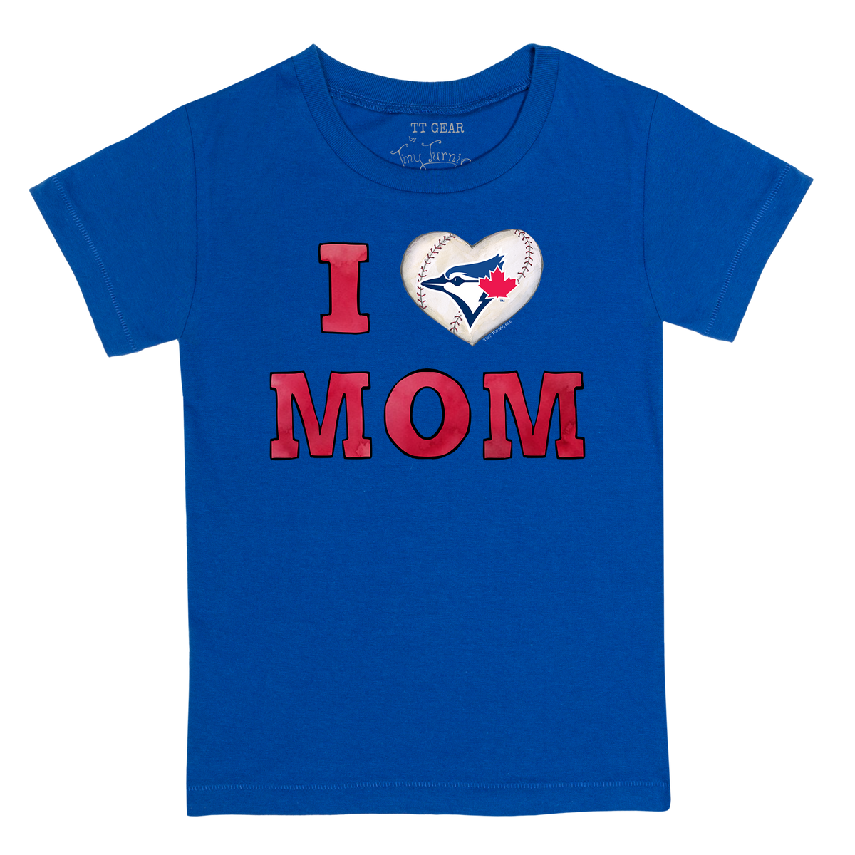 Toronto Blue Jays I Love Mom Tee Shirt