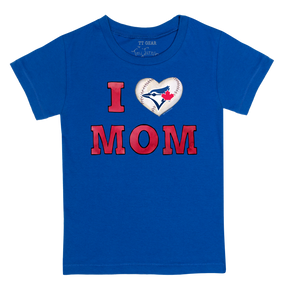 Toronto Blue Jays I Love Mom Tee Shirt